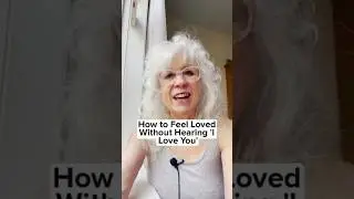 How To Feel Loved Without Hearing 'I Love You'