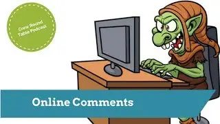 Episode 7 - Online Comments