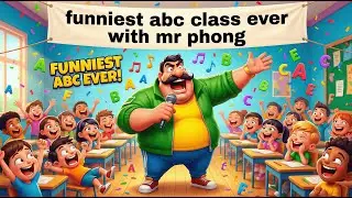 Mr Phong Funny ABC Song | A to Z Alphabet Dance for Kids | Learn ABC with Fun & Music