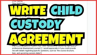 How to Write a Child Custody Agreement Letter | Complete Guide