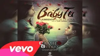 Baby Tu - Lawrentis (Prod By Tony Drama y Rashai)