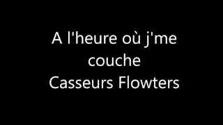 A l'heure où j'me couche - Casseurs Flowters - Paroles