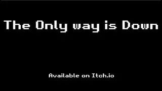 The Only way is Down - Trailer