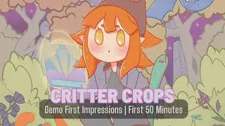 Let's Play Critter Crops | Demo First Look | An Upcoming Cozy Magic + Farming Sim with Tons to Do!