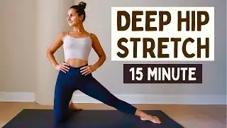 15 Minute Yoga for Hips | Deep Hip Opening Stretch for Flexibility