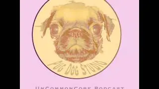 UNCOMMONCORE PODCAST - Episode 9