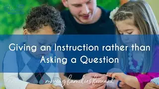 Giving an Instruction rather than Asking a Question