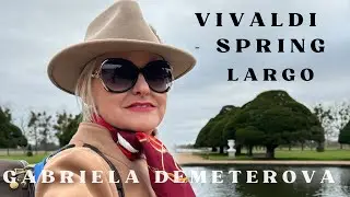 VIVALDI:SPRING-LARGO-GABRIELA DEMETEROVA (VIOLIN)/GABRIELA DEMETEROVA COLLEGIUM/4K CINEMATIC