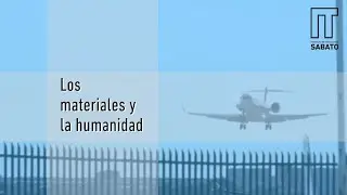 Los materiales y la humanidad - Canal Encuentro
