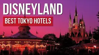 4 Best Hotels Near Tokyo Disneyland &ndash; Location, Price & Tips