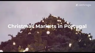 Christmas Markets by Visit Portugal