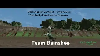 DAoC Ywain/Live Braemar Event Day 2 ~Team Bainshee~