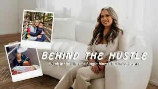 BEHIND THE HUSTLE: WEEK IN THE LIFE OF A SINGLE MOM, BUSINESS OWNER, & ESTHETICIAN | KRISTEN MARIE