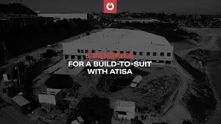 5 benefits for a Build-to-Suit with ATISA