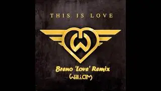will.i.am - This Is Love ft. Eva Simons (Breno 'Love' Remix)