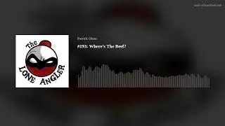#193: Where&rsquo;s The Beef?