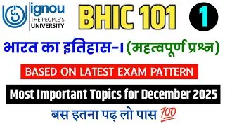 BHIC 101 Important Questions December 2025 | IGNOU BHIC 101 Question Paper 2025 | BHIC 101 Paper 