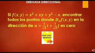 DADA UNA FUNCION F ENCONTRAR TODOS LOS PUNTOS DONDE LA DERIVADA DIRECCIONAL ES CERO