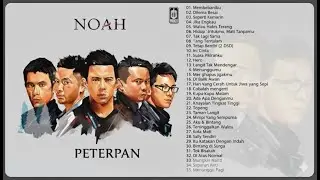 NOAH Full Album Aransemen Baru 2025 |  PETERPAN Full Album Aransemen Baru 2025 Bikin Galau Dan Baper
