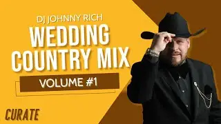 DJ Johnny Rich: Wedding Country Mix Volume #1