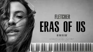 FLETCHER - Eras Of Us (Piano cover | Tutorial | Karaoke)