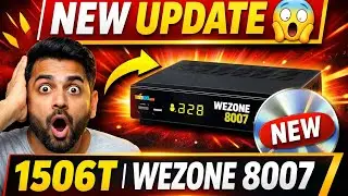Wezone 8007 (1506T) New Software Update 🔥 | Latest Version Live | बड़ा बदलाव
