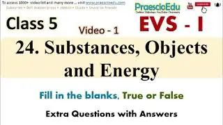 Class 5 EVS-1 Substances, Objects and Energy  video-1 State Board PraescioEdu