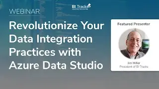 Revolutionize Your Data Integration Practices with Azure Data Studio - Webinar