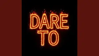 DARE TO (feat. fewtile)