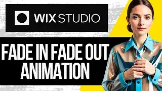 How to Add Fade in and Fade Out Animation in Wix Studio