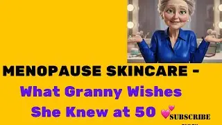 Menopause Skincare: What Your Hot Flashin' Face Needs Right Now