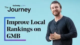 How to Improve Local Rankings on Google My Business | The Journey