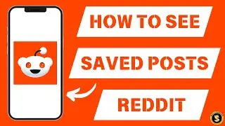 How to See Saved Posts on Reddit [Step by Step Guide]