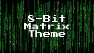 The Matrix Theme (8-Bit Remix) - 8-Bitz