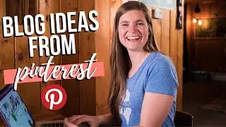 HOW TO USE PINTEREST TO COME UP WITH BLOG POST IDEAS \\ Create More Content For Your Blog!