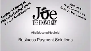 Episode 6: 6 Benefits of Offering An Alternative Funding Option