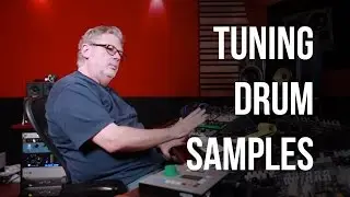 Tuning Drum Samples - Into The Lair #133