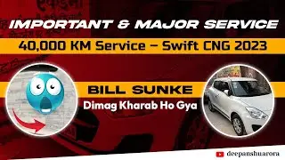 Swift CNG 40,000 KM Service &mdash; क्या-क्या बदलना जरूरी है? | Deepanshu Arora