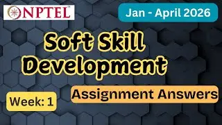 NPTEL Soft Skill Development Week 1 Assignment Answers With Explanation  | Jan–Apr 2026