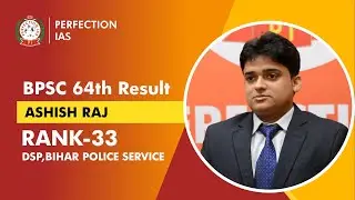 BPSC 64 TOPPER | RANK 33 | ASHISH RAJ | MOCK INTERVIEW | TOPPER'S INTERVIEW