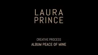 Laura Prince - Creative Process Album Peace Of Mine EPK