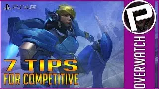 Overwatch Competitive Guide - 7 Tips for Improving your Game - By Patrick V