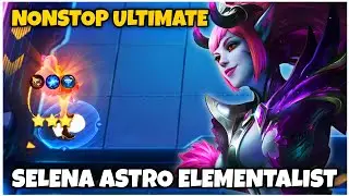 NONSTOP ULTIMATE‼️SELENA ASTRO ELEMENTALIST S.T.U.N MAGE FULL COMBO MAGIC CHESS BEST SYNERGY 2025