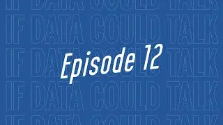 If Data Could Talk: Data Journalism and COVID-19 Data with Ed Conway