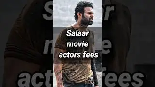 salaar movie actors fees Rebel Star Prabhas Salaar movie fees #salaar