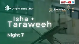 Ramadan Night 7 | Isha + Taraweeh | MIA Ramadan 2023 1444H