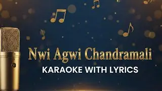 Nwi Agwi Chandramali Karaoke with lyrics | Bodo Track | Bodo Song 