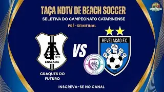 Craques do Futuro x Revela&ccedil;&atilde;o | Ta&ccedil;a NDTV de Beach Soccer | Seletiva do Catarinense