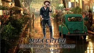 Mưa Chiều - AI.Lonewings Cover & Remix - Gothic Metal - Sáng tác: Anh Bằng