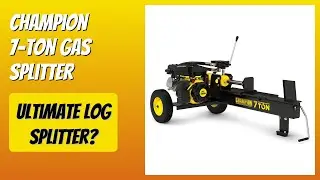 REVIEW (2025): Champion 7-Ton Gas Splitter. Features